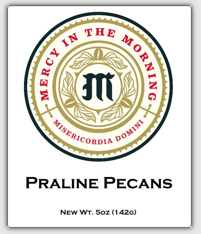 Mercy In The Morning Praline Pecans